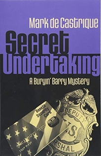 Secret Undertaking: A Buryin’ Barry Mystery