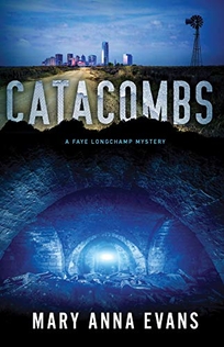 Catacombs: A Faye Longchamp Mystery