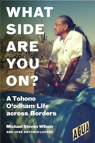 cover image What Side Are You On?: A Tohono O’Odham Life Across Borders 