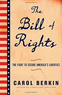 The Bill of Rights: The Fight to Secure America’s Future