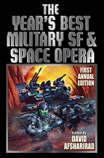The Year’s Best Military SF & Space Opera