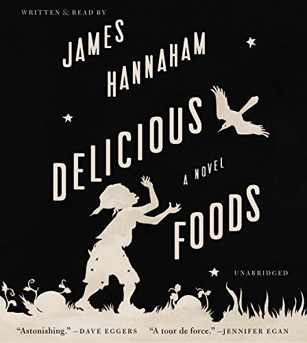 cover image Delicious Foods: A Novel