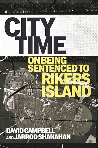 cover image City Time: On Being Sentenced to Rikers Island