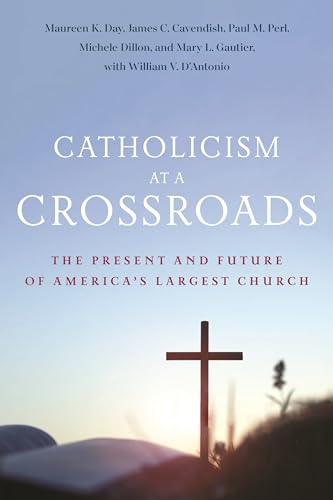 cover image Catholicism at a Crossroads: The Present and Future of America’s Largest Church