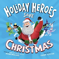 Holiday Heroes Save Christmas