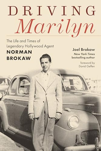 cover image Driving Marilyn: The Life and Times of Legendary Hollywood Agent Norman Brokaw