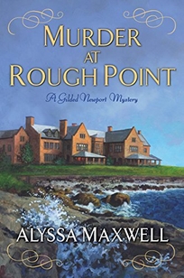 Murder at Rough Point: A Gilded Newport Mystery