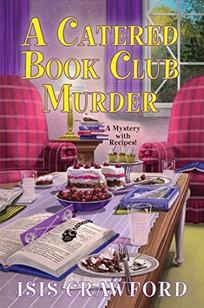 A Catered Book Club Murder: A Mystery with Recipes