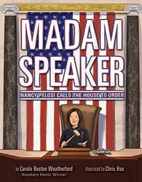 Madame Speaker: Nancy Pelosi Calls the House to Order