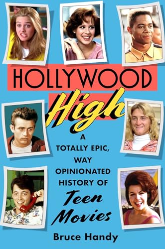cover image Hollywood High: A Totally Epic, Way Opinionated History of Teen Movies