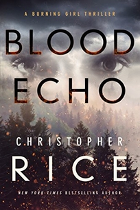 Blood Echo: A Burning Girl Thriller