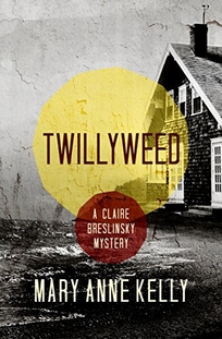 Twillyweed: A Claire Breslinsky Mystery