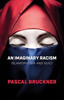 An Imaginary Racism: Islamophobia and Guilt