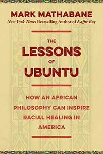 The Lessons of Ubuntu: How an African Philosophy Can Inspire Racial Healing in America