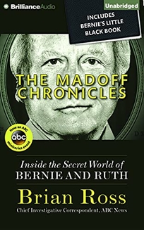 The Madoff Chronicles: Inside the Secret World of Bernie and Ruth