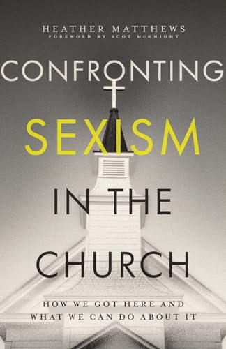 cover image Confronting Sexism in the Church: How We Got Here and What We Can Do about It