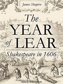 The Year of Lear: Shakespeare in 1606