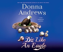 Die Like an Eagle: A Meg Langslow Mystery