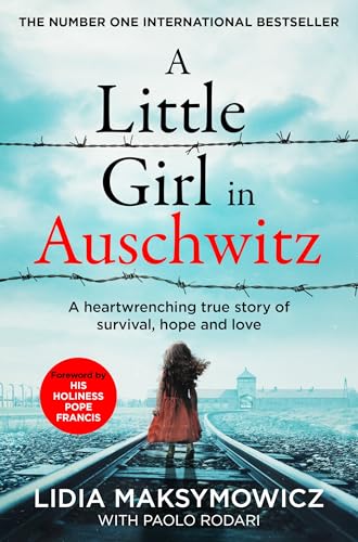 cover image A Little Girl in Auschwitz: A Heartwrenching True Story of Survival, Hope and Love