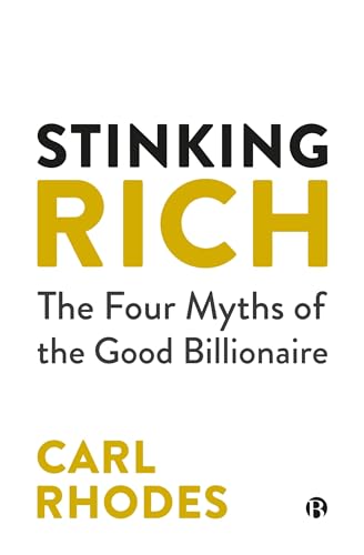 cover image Stinking Rich: The Four Myths of the Good Billionaire