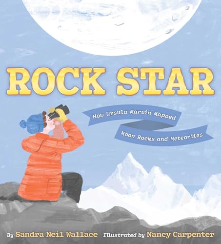 cover image Rock Star: How Ursula Marvin Mapped Moon Rocks and Meteorites