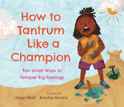 cover image How to Tantrum Like a Champion: Ten Small Ways to Temper Big Feelings