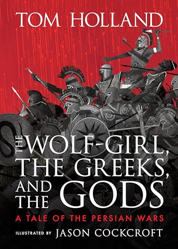 cover image The Wolf-Girl, the Greeks, and the Gods: A Tale of the Persian Wars