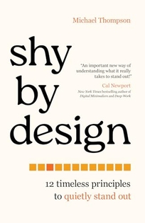 Shy by Design: 12 Timeless Principles to Quietly Stand Out