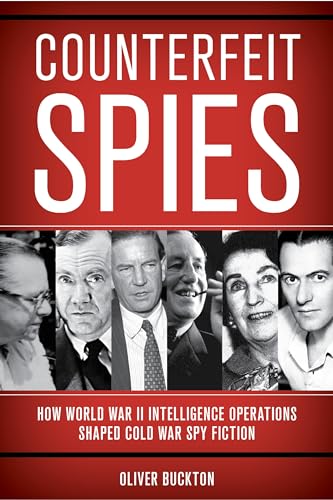 cover image Counterfeit Spies: How World War II Intelligence Operations Shaped Cold War Spy Fiction