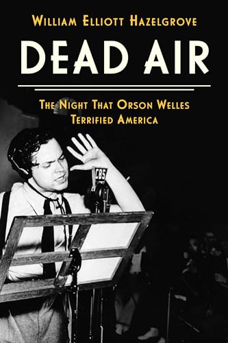 cover image Dead Air: The Night That Orson Welles Terrified America