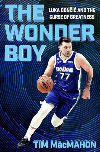 cover image The Wonder Boy: Luka Dončić and the Curse of Greatness