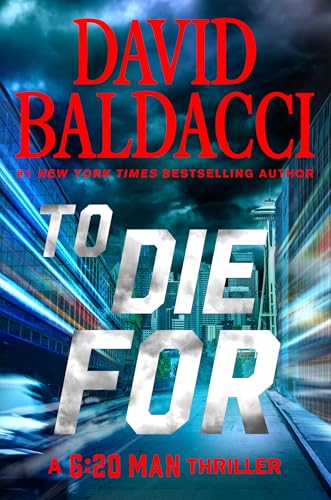 cover image To Die For: A 6:20 Man Thriller