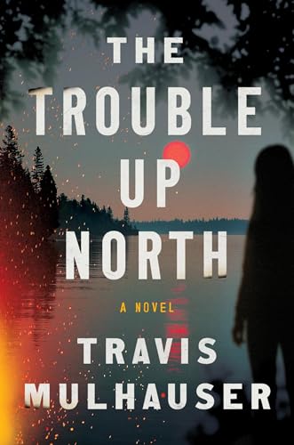 cover image The Trouble Up North