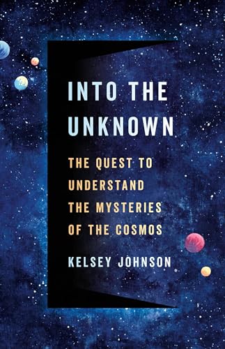 cover image Into the Unknown: The Quest to Understand the Mysteries of the Cosmos