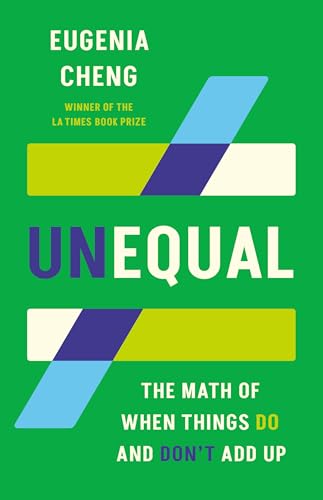 cover image Unequal: The Math of When Things Do and Don’t Add Up