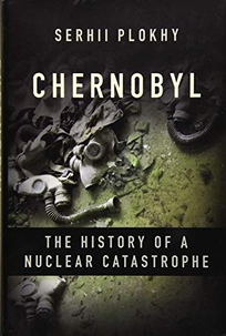 Chernobyl: The History of a Nuclear Catastrophe 