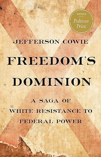 cover image Freedom’s Dominion: A Saga of White Resistance to Federal Power