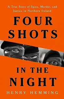 Four Shots in the Night: A True Story of Spies