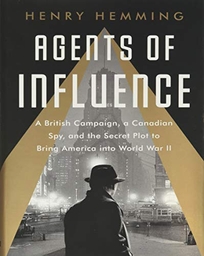 Agents of Influence: A British Campaign