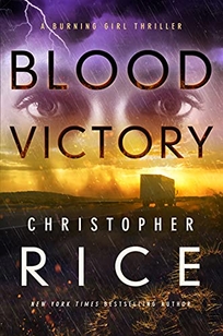 Blood Victory: A Burning Girl Thriller