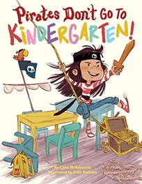 Pirates Don’t Go to Kindergarten!