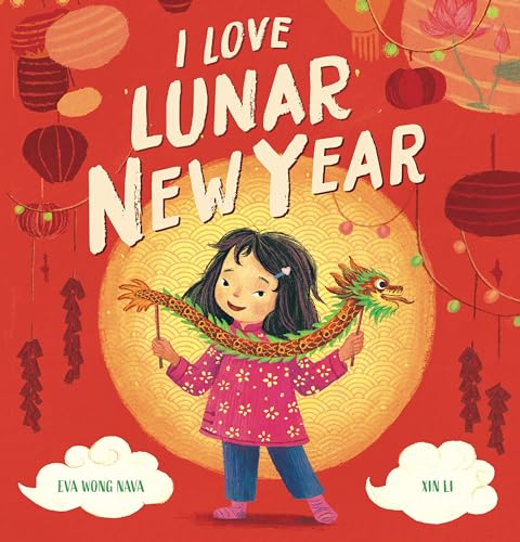 cover image I Love Lunar New Year