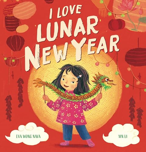 cover image I Love Lunar New Year