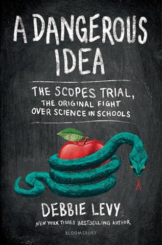 cover image A Dangerous Idea: The Scopes Trial, the Original Fight over Science in Schools