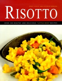 Risotto: Over 100 Delicious Little Rice Recipes