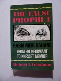 The False Prophet: Rabbi Meir Kahane- From FBI Information to Knesset Member