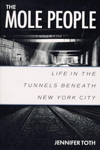 cover image The Mole People: Life in the Tunnels Beneath New York City