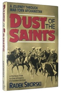 Dust of the Saints: A Journey to Herat in Time of War = [Khak-I Avaliya]