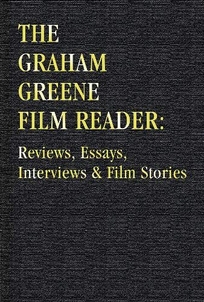 The Graham Greene Film Reader: Reviews