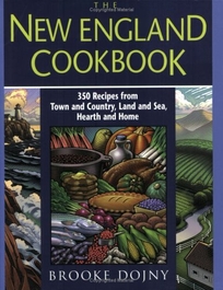 The New England Cookbook: 350 Recipes from Town and Country